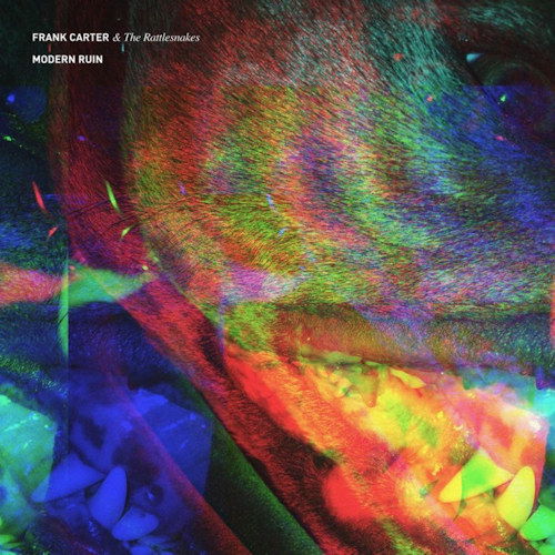 Frank Carter & the Rattlesnakes · Modern Ruin (LP) [Limited, Coloured edition] (2017)