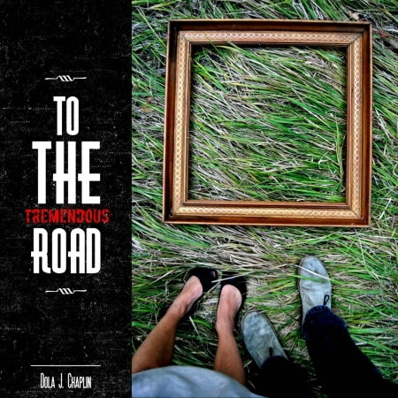 To the Tremendous Road - Dola J. Chaplin - Music - ARTIS RECORDS - 8001308800097 - July 17, 2012