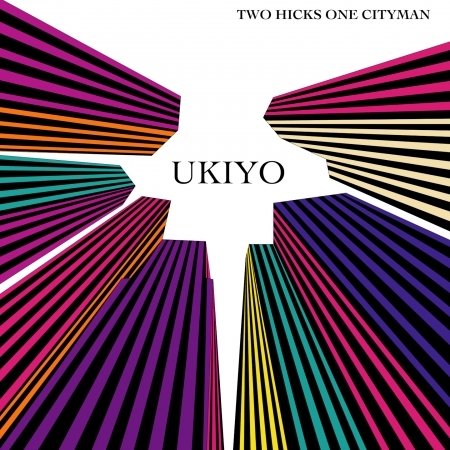 Two Hicks One Cityma - Ukiyo - Two Hicks One Cityma - Musik -  - 8056099003097 - 