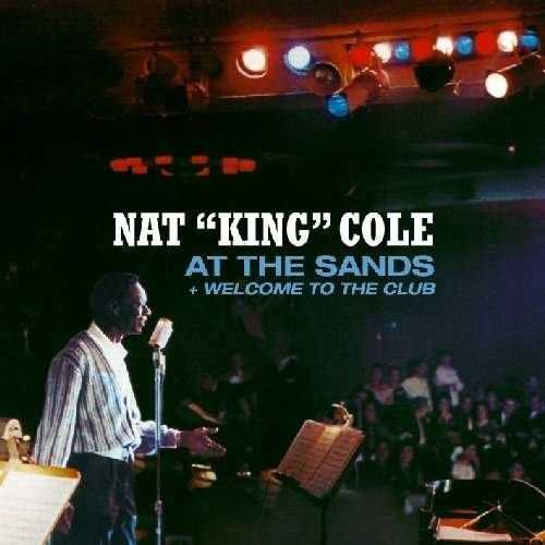 Cover for Nat King Cole · At the Sands (+ Welcome to the Club) (CD) (2011)