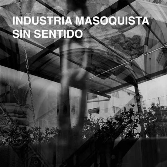 Sin Sentido - Industria Masoquista - Muzyka - KARO PRODUCTIONS - 8592735012097 - 2 lutego 2024