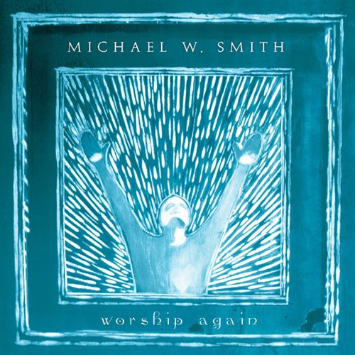 Cover for Michael W. Smith · Worship Again (CD) (2011)