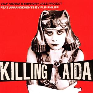 Cover for Vienna Symphony Jazz Project · Killing Aida (CD) (2012)