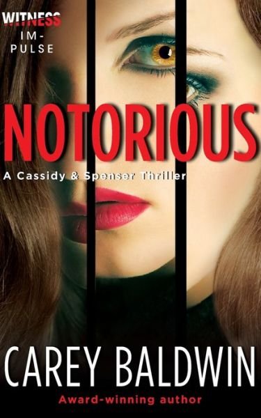 Cover for Carey Baldwin · Notorious (Paperback Book) (2016)