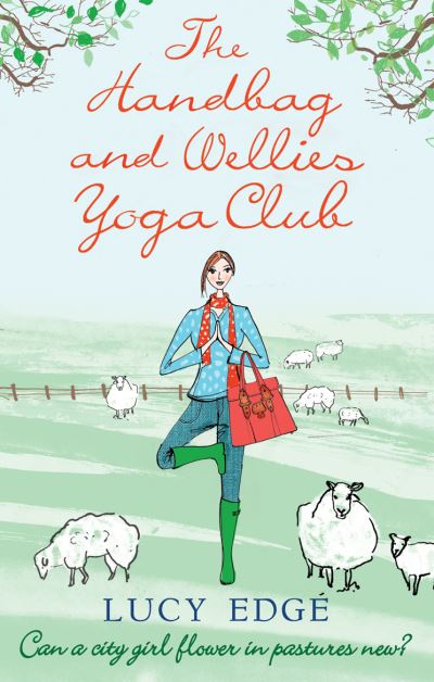 Cover for Lucy Edge · The Handbag and Wellies Yoga Club (Paperback Book) (2009)