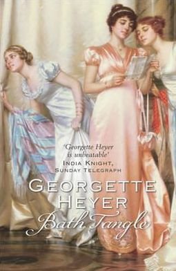 Cover for Heyer, Georgette (Author) · Bath Tangle: Gossip, scandal and an unforgettable Regency romance (Paperback Bog) (2004)