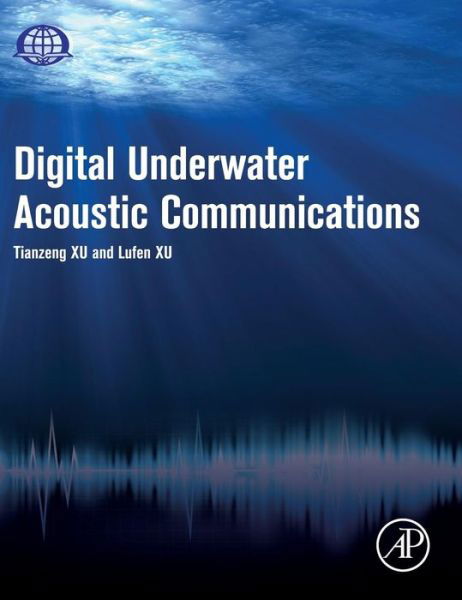 Cover for Lufeng Xu · Digital Underwater Acoustic Communications (Hardcover Book) (2016)
