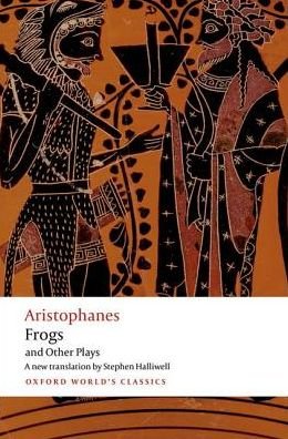 Cover for Aristophanes · Aristophanes: Frogs and Other Plays: A new verse translation, with introduction and notes - Oxford World's Classics (Paperback Book) (2016)