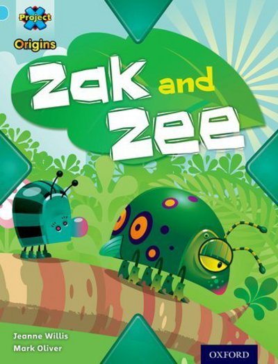Cover for Jeanne Willis · Project X Origins: Light Blue Book Band, Oxford Level 4: Bugs: Zak and Zee - Project X Origins (Paperback Bog) (2014)