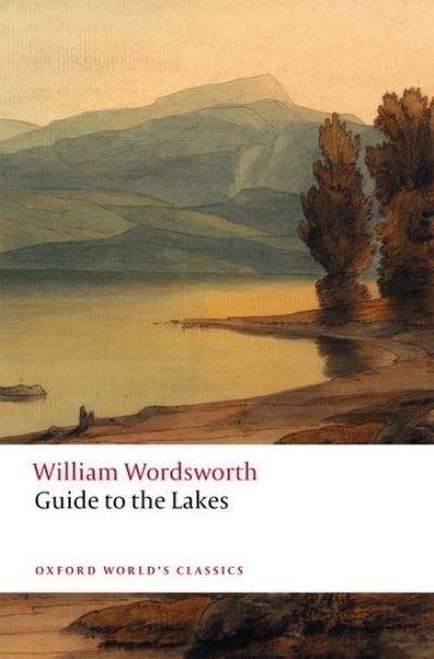 Cover for William Wordsworth · Guide to the Lakes - Oxford World's Classics (Paperback Bog) (2022)