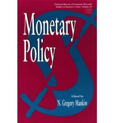 Cover for N. Gregory Mankiw · Monetary Policy - (NBER) National Bureau of Economic Research Business Cycles (Pocketbok) [New edition] (1997)