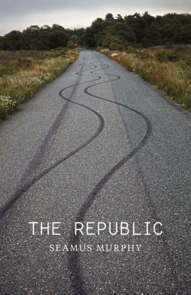 Cover for Seamus Murphy · The Republic (Hardcover Book) (2016)