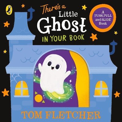 Cover for Tom Fletcher · There’s a Little Ghost in Your Book - Who's in Your Book? (Board book) (2025)