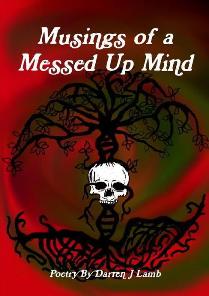 Cover for Darren J Lamb · Musings of a Messed Up Mind (Taschenbuch) (2016)