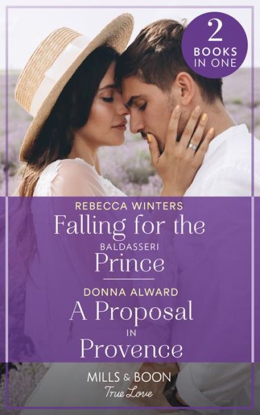 Cover for Rebecca Winters · Falling For The Baldasseri Prince / A Proposal In Provence: Falling for the Baldasseri Prince (the Baldasseri Royals) / a Proposal in Provence (Heirs to an Empire) (Paperback Bog) (2022)