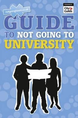 Cover for Andrew Shanahan · The Guide to Not Going to University (Paperback Book) (2012)