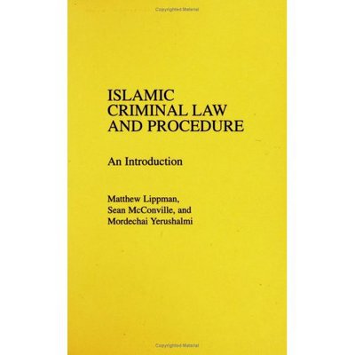 Cover for Matthew Lippman · Islamic Criminal Law and Procedure: An Introduction (Hardcover Book) (1988)