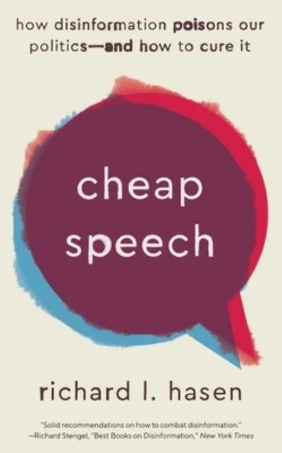 Cover for Richard L. Hasen · Cheap Speech: How Disinformation Poisons Our Politics—and How to Cure It (Paperback Book) (2024)