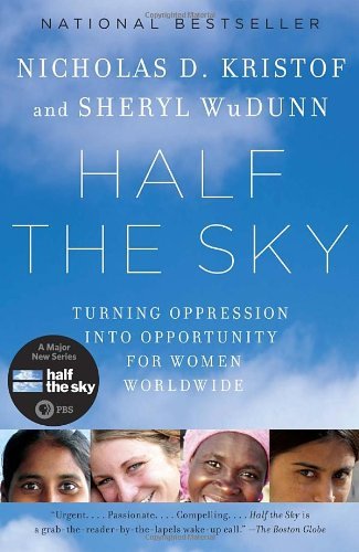 Half the Sky: Turning Oppression into Opportunity for Women Worldwide - Nicholas D. Kristof - Livros - Knopf Doubleday Publishing Group - 9780307387097 - 1 de junho de 2010