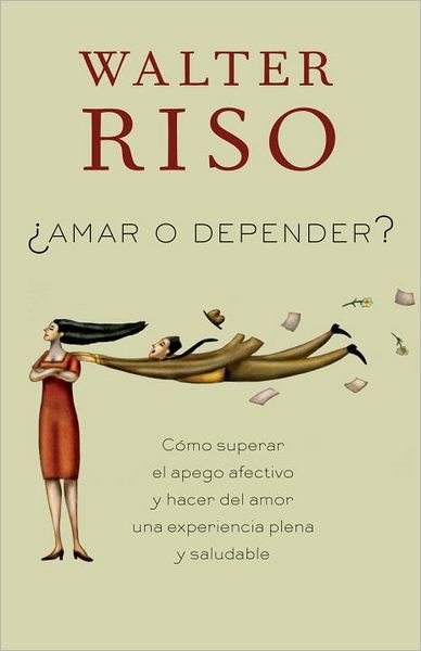 Cover for Walter Riso · Amar O Depender (Vintage Espanol) (Spanish Edition) (Paperback Book) [Spanish, Reprint edition] (2012)