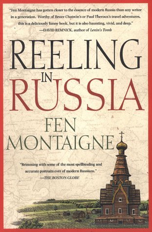 Cover for Fen Montaigne · Reeling in Russia: an American Angler in Russia (Paperback Bog) [1st edition] (1999)