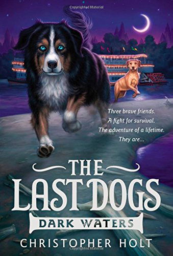 Cover for Christopher Holt · The Last Dogs: Dark Waters - The Last Dogs (Paperback Book) (2013)