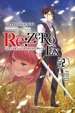 Cover for Tappei Nagatsuki · Re:zero Ex, Vol. 2 (Light Novel) - Re Zero Sliaw Ex Light Novel Sc (Taschenbuch) (2018)