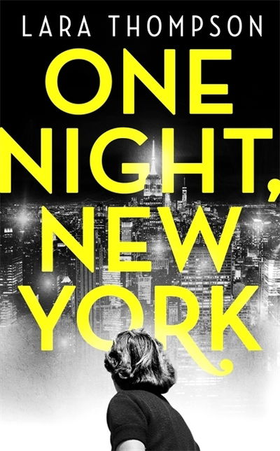 Cover for Lara Thompson · One Night, New York: 'A page turner with style' (Erin Kelly) (Paperback Bog) (2021)