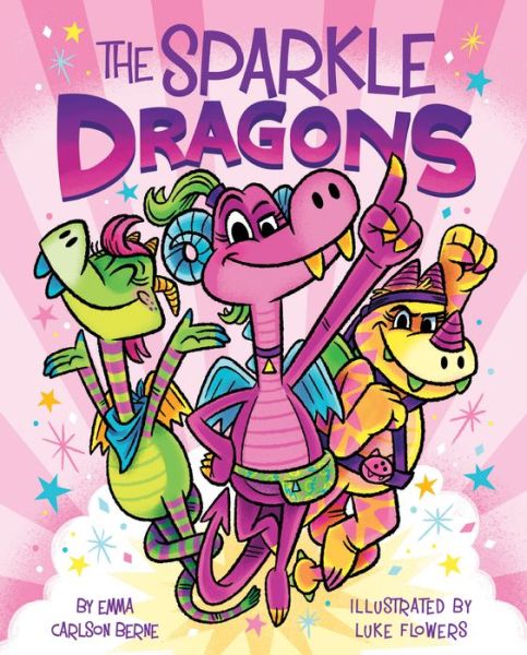 The Sparkle Dragons - The Sparkle Dragons - Emma Carlson Berne - Books - HarperCollins - 9780358538097 - May 17, 2022