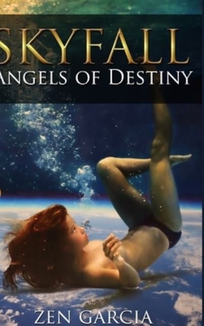 Cover for Zen Garcia · Skyfall: Angels of Destiny (Hardcover bog) (2018)