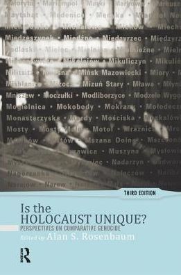 Cover for Alan S Rosenbaum · Is the Holocaust Unique?: Perspectives on Comparative Genocide (Hardcover Book) (2019)