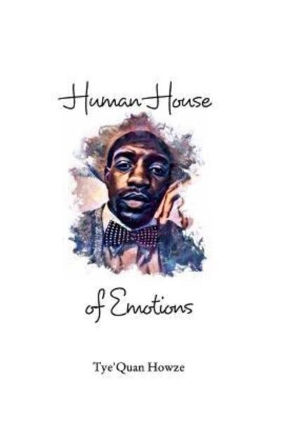Cover for Tye'quan Howze · Human House of Emotions (Taschenbuch) (2019)