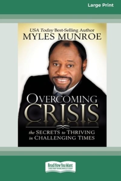 Cover for Myles Munroe · Overcoming Crisis [Standard Large Print 16 Pt Edition] (Paperback Book) (2010)