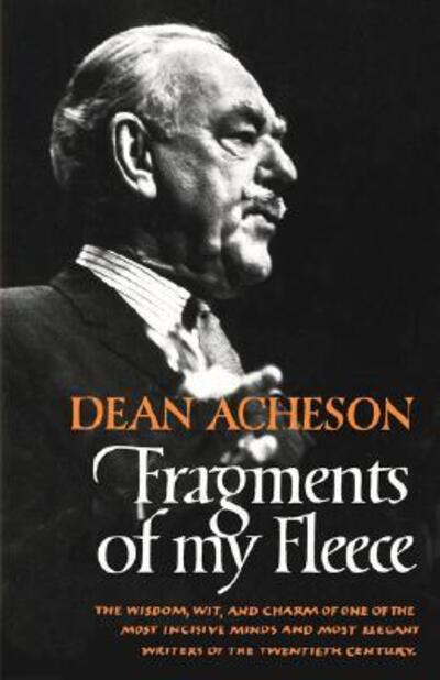Fragments of My Fleece - Dean Acheson - Books - WW Norton & Co - 9780393331097 - 1971