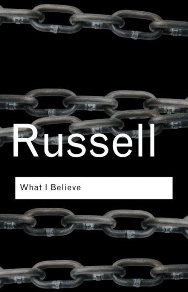 Cover for Bertrand Russell · What I Believe - Routledge Classics (Pocketbok) (2004)