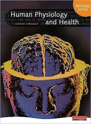 Cover for David Wright · Human Physiology and Health - Human Physiology and Health (Taschenbuch) (2007)