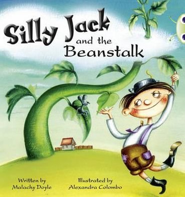 Cover for Malachy Doyle · Bug Club Guided Fiction Year 1 Green A Silly Jack and the Beanstalk - BUG CLUB (Paperback Book) (2010)