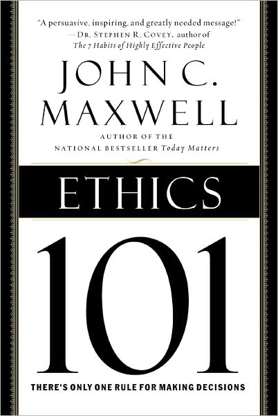 Cover for John C. Maxwell · Ethics 101: What Every Leader Needs to Know (Hardcover Book) (2005)