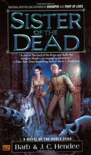 Sister of the Dead (The Noble Dead) - J.c. Hendee - Książki - Roc - 9780451460097 - 4 stycznia 2005