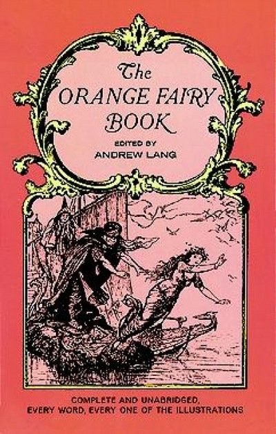 The Orange Fairy Book - Dover Children's Classics - Andrew Lang - Kirjat - Dover Publications Inc. - 9780486219097 - lauantai 1. kesäkuuta 1968