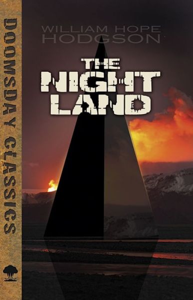 Cover for William Hodgson · The Night Land (Paperback Book) [First Edition, First edition] (2015)