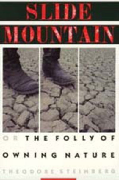 Cover for Theodore Steinberg · Slide Mountain: Or, The Folly of Owning Nature (Paperback Book) (1996)
