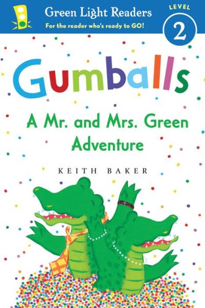 Cover for Baker Keith Baker · Gumballs: A Mr. and Mrs. Green Adventure - Green Light Readers Level 2 (Paperback Book) [Reprint edition] (2014)