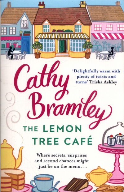 The Lemon Tree Cafe: The Heart-warming Sunday Times Bestseller - Cathy Bramley - Książki - Transworld Publishers Ltd - 9780552172097 - 24 sierpnia 2017