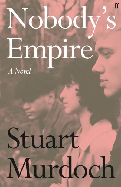 Cover for Stuart Murdoch · Nobody's Empire (Hardcover Book) [Main edition] (2024)