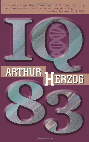 Iq 83 - Arthur Herzog III - Books - iUniverse - 9780595276097 - April 27, 2003