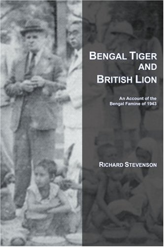Cover for Richard Stevenson · Bengal Tiger and British Lion: An Account of the Bengal Famine of 1943 (Paperback Bog) (2005)