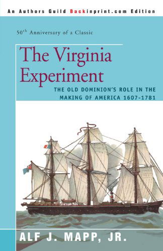 Cover for Alf Mapp Jr. · The Virginia Experiment: the Old Dominion's Role in the Making of America 1607-1781 (Pocketbok) (2006)