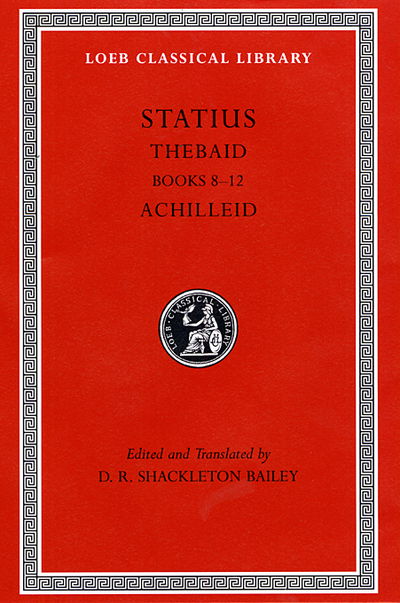 Cover for Statius · Thebaid, Volume II: Books 8-12. Achilleid - Loeb Classical Library (Hardcover Book) (2004)