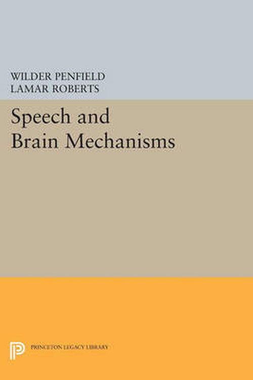 Cover for Wilder Penfield · Speech and Brain Mechanisms - Princeton Legacy Library (Paperback Book) (2014)